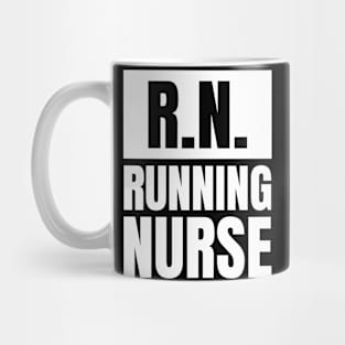 Nurse Fitness Apparel: R.N. - Running Nurse T-Shirt - The Perfect Gift for Registered Nurses! Mug